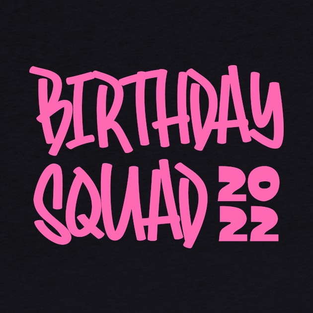 Birthday Squad 2022 by colorsplash